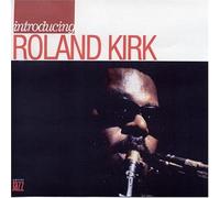 Introducing Rahsaan Roland Kirk