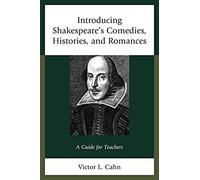 Introducing Shakespeare's Comedies, Histories, And Romances