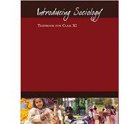 INTRODUCING SOCIOLOGY- NCERT TEXTBOOK FOR CLASS- XI-11104