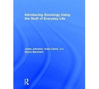 Introducing Sociology Using The Stuff Of Everyday Life