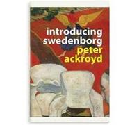 Introducing Swedenborg by Peter Ackroyd Peter Ackroyd (Auteur)