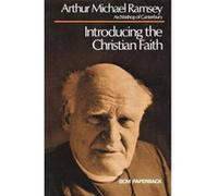 Introducing the Christian Faith (S. C. M. paperbacks) Ramsey, Arthur Michael (Auteur)