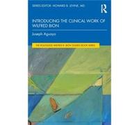 Introducing the Clinical Work of Wilfred Bion by Aguayo & Joseph Psychoanalytic Center of California & USA Aguayo Joseph Psychoanalytic Center of California USA (Auteur)