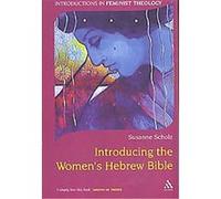 Introducing the Women's Hebrew Bible, Introductions in Feminist Theology Series Susanne Scholz (Auteur)