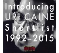 Introducing Uri Caine/Shortlist 1992 2015