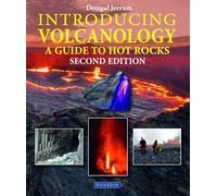 Introducing Volcanology: A Guide to Hot Rocks