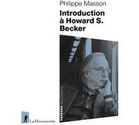 Introduction à Howard S. Becker Philippe Masson (Auteur)