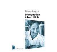 Introduction à Ivan Illich - Thierry Paquot - La découverte - Poche - Livre