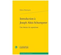 Introduction À Joseph Alois Schumpeter - Une Théorie Du Capitalisme