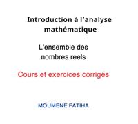 Introduction a l’analyse mathématique Chapitre II L’ensemble des nombres réels Cours et exercices corriges