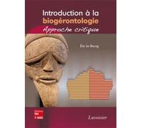 Introduction à la biogérontologie : approche critique - Eric Le Bourg - Technique Et Documentation - broché - Livre