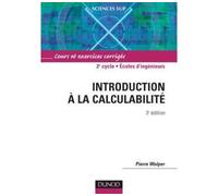 Introduction à la calculabilité - 3ème édition Cours et exercices corrigés - Pierre Wolper - Dunod - broché - Etude
