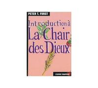 Introduction à la chair des dieux