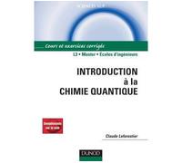 Introduction à la chimie quantique - Livre+compléments en ligne Cours et exercices corrigés - Claude Leforestier - Dunod - broché - Scolaire / Universitaire