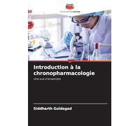 Introduction à la chronopharmacologie: Une vue d'ensemble