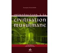 INTRODUCTION à LA CIVILISATION - MUSTAYEEN KHAN - Albouraq - relié - Essai