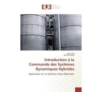Introduction à la Commande des Systèmes Dynamiques Hybrides - Bilal TOLBI - Universitaires Europeennes - broché - Livre