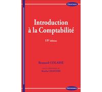Introduction à la comptabilité 15ème édition - Bernard Colasse - Economica - broché - Scolaire / Universitaire