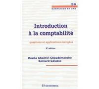 Introduction a la comptabilite, 3e ed. - questions et applications corrigees CHANTIRI/COLASSE (Auteur)