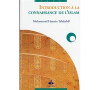 INTRODUCTION à LA CONNAISSANCE - MUHAMMAD HUSAYN TABATABA'I - Albouraq - broché - Etude