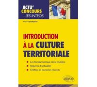 Introduction À La Culture Territoriale - Connaissances Essentielles Et Problématiques Actuelles