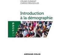 Introduction à la démographie Céline Clément (Auteur), Carole Brugeilles (Auteur)