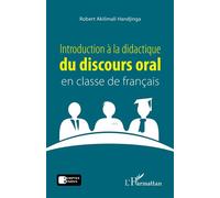 Introduction à la didactique du discours oral en e français - Robert Akilimali Handjinga - L'harmattan - broché - Scolaire / Universitaire