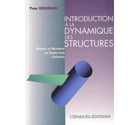 Introduction À La Dynamique Des Structures - Eléments De Mécanique Des Solides Pour L'ingénieur