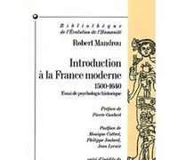 Introduction à la France moderne 1500-1640 Robert Mandrou (Auteur)