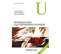 Introduction à la géographie humaine 9ème édition - Antoine S. Bailly - Armand Colin - broché - Etude