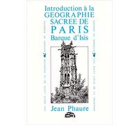 Introduction à la géographie sacrée de Paris Barque d'Isis