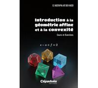 Introduction à la géométrie affine et à la convexité. Cours et Exercices