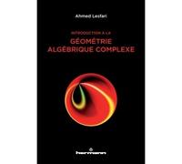 Introduction à la géométrie algébrique complexe - Ahmed Lesfari - Hermann - broché - Scolaire / Universitaire