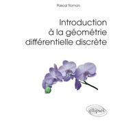 Introduction à la géométrie différentielle discrète