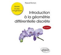 Introduction à la géométrie différentielle discrète - Pascal Romon - Ellipses - broché - Scolaire / Universitaire