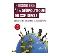 Introduction à la géopolitique du XXIe siècle: Comprendre les conflits contemporains