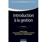 Introduction à la gestion - 3e édition Manuel et applications - Isabelle Calme - Dunod - broché - Etude