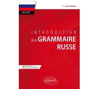 Introduction à la grammaire russe. (>A1-A1+) - Chahine Kor - Ellipses - broché - Méthode de langue
