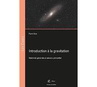 Introduction à la gravitation: Relativité générale et univers primordial