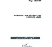 Introduction a la lecture d'alfred adler Régis Viguier (Auteur)