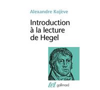 Alexandre Kojève – Introduction à la lecture de Hegel – Phénoménologie de l'Esprit (1933-39) – Livre