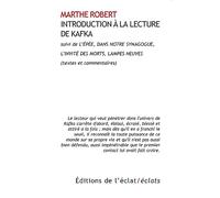 Introduction a la lecture de kafka Suivi de cinq récits de Kafka - Marthe Robert - Eclat Eds De L' - broché - Essai