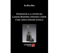 Introduction à la lecture des Langues Anciennes africaines à partir d'une langue africaine actuelle