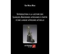 Introduction À La Lecture Des Langues Anciennes Africaines À Partir D'une Langue Africaine Actuelle