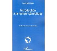 Introduction à la lecture sémiotique Louis Millogo (Auteur)
