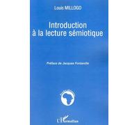 Introduction à la lecture sémiotique - Louis Millogo - L'harmattan - broché - Etude