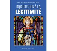 Introduction à la légitimité - L479 - Union des cercles légitimistes - Rassemblement A Son Image - broché - Essai