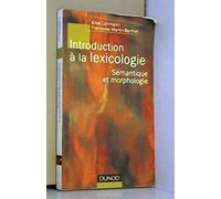 Introduction à la lexicologie. Sémantique et morphologie