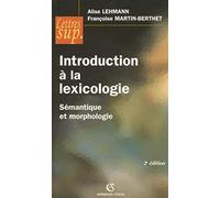 Introduction à la lexicologie: Sémantique et morphologie