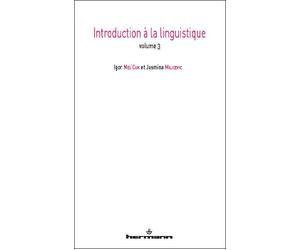 Introduction à la linguistique, Volume 1 - Igor Mel'cûk - Hermann - broché - Essai